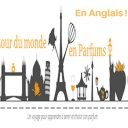 faireletourdumondenparfums en anglais !