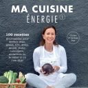 Cuisine de l’énergie d’après Martine Fallon