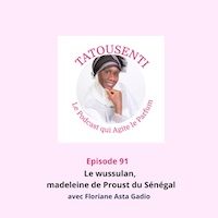 Podcast le wussulan, un encens de l’Afrique de l’Ouest